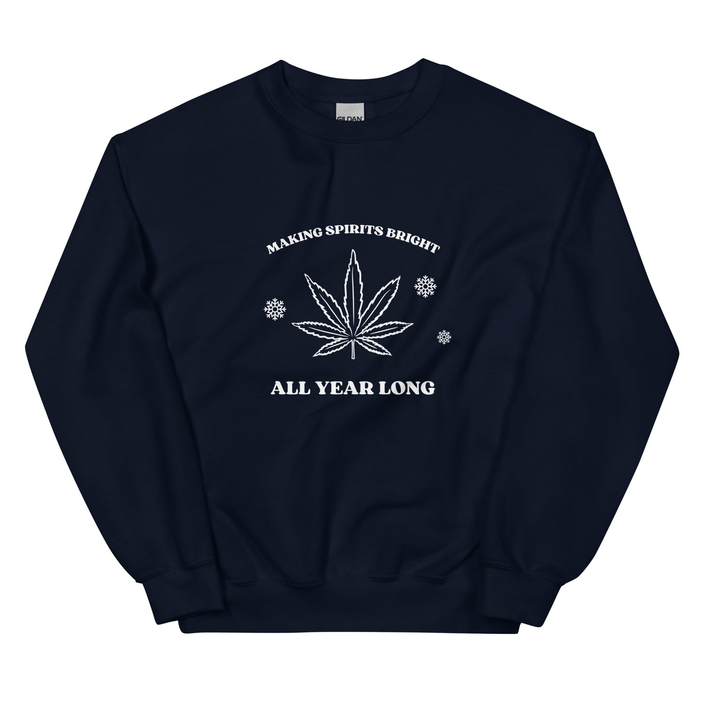 MAKING SPIRITS BRIGHT UNISEX SWEATSHIRT