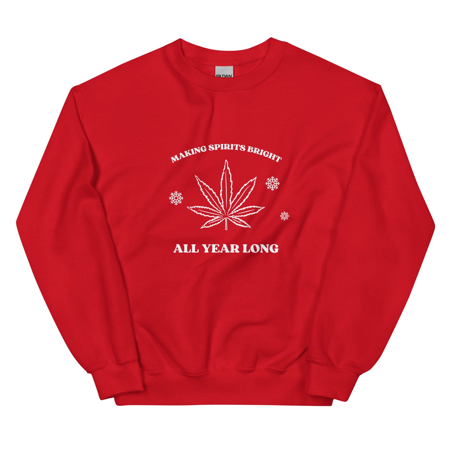MAKING SPIRITS BRIGHT UNISEX SWEATSHIRT